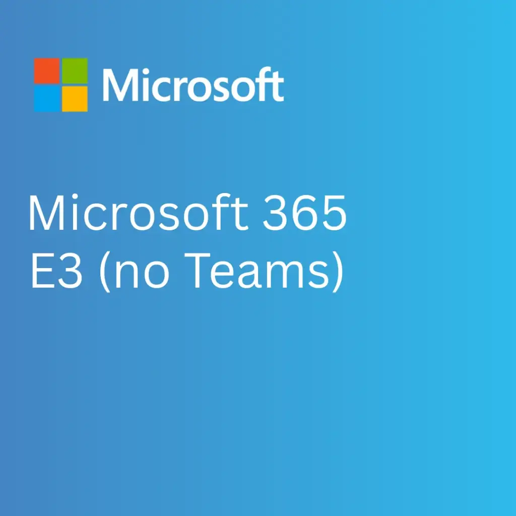 Microsoft 365 E3 (no Teams) (1 Year)
